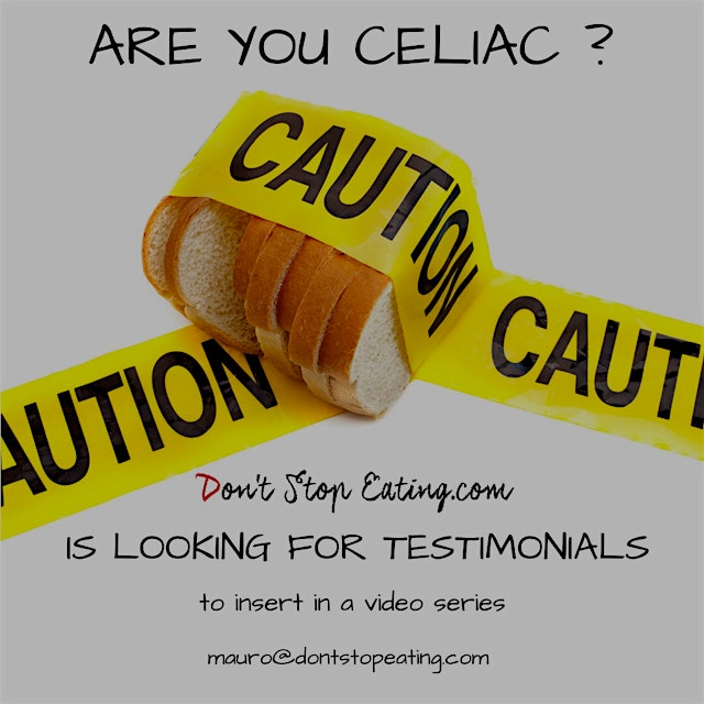 I'm gathering quick testimonials on being celiac as part of my upcoming web series on what's food...
