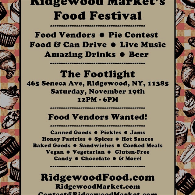 There's an upcoming Ridgewood Queens Food Festival. Hope you can make it! L train to Dekalb or M ...